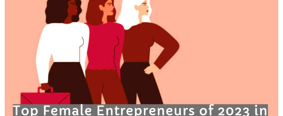 Top Female Entrepreneurs of 2023 in the UK